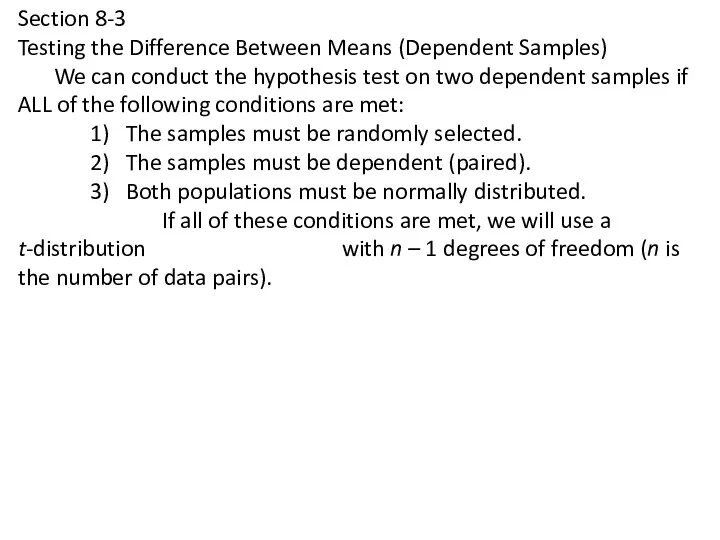 Section 8-3 Testing the Difference Between Means (Dependent Samples) We