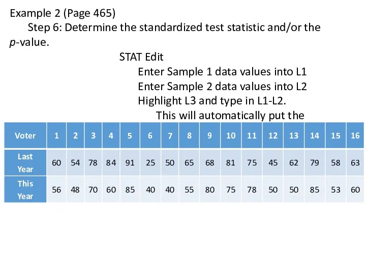 Example 2 (Page 465) Step 6: Determine the standardized test