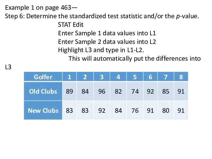 Example 1 on page 463— Step 6: Determine the standardized