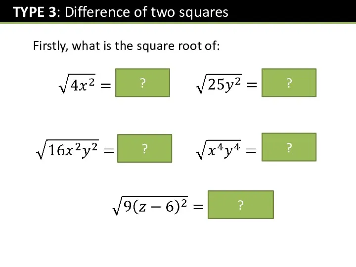 Firstly, what is the square root of: ? ? ? ? ?