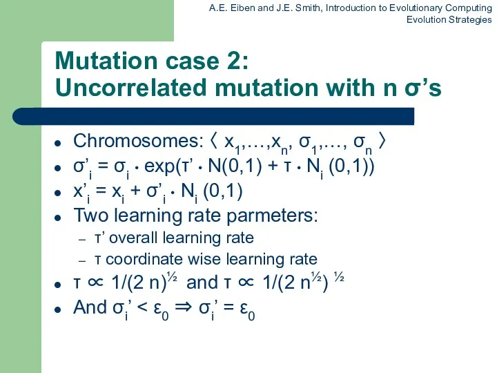 Mutation case 2: Uncorrelated mutation with n σ’s Chromosomes: 〈