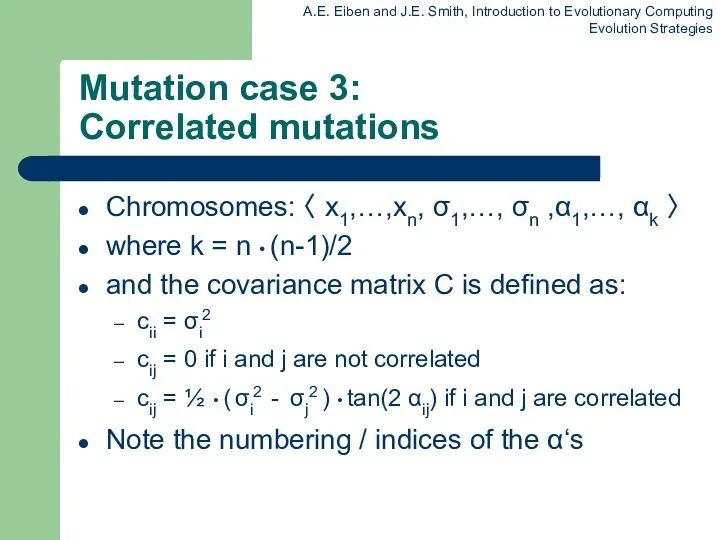 Mutation case 3: Correlated mutations Chromosomes: 〈 x1,…,xn, σ1,…, σn