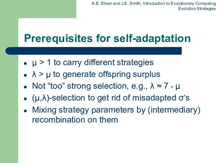 Prerequisites for self-adaptation μ > 1 to carry different strategies