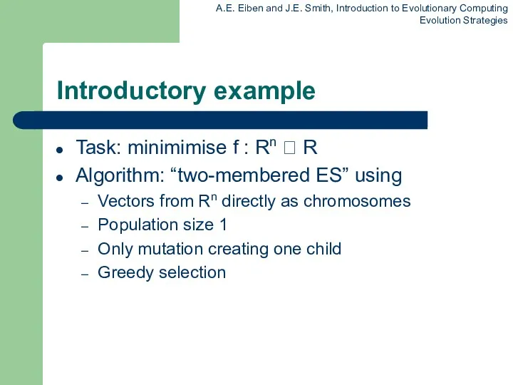 Introductory example Task: minimimise f : Rn ? R Algorithm: