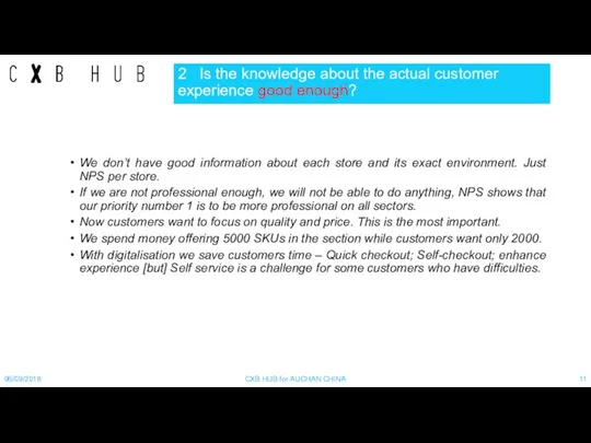 2 Is the knowledge about the actual customer experience good