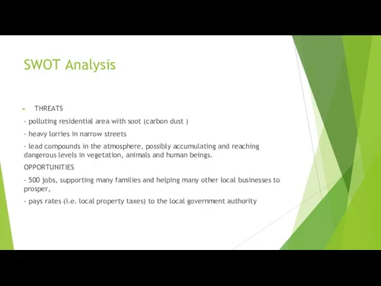 SWOT Analysis THREATS - polluting residential area with soot (carbon