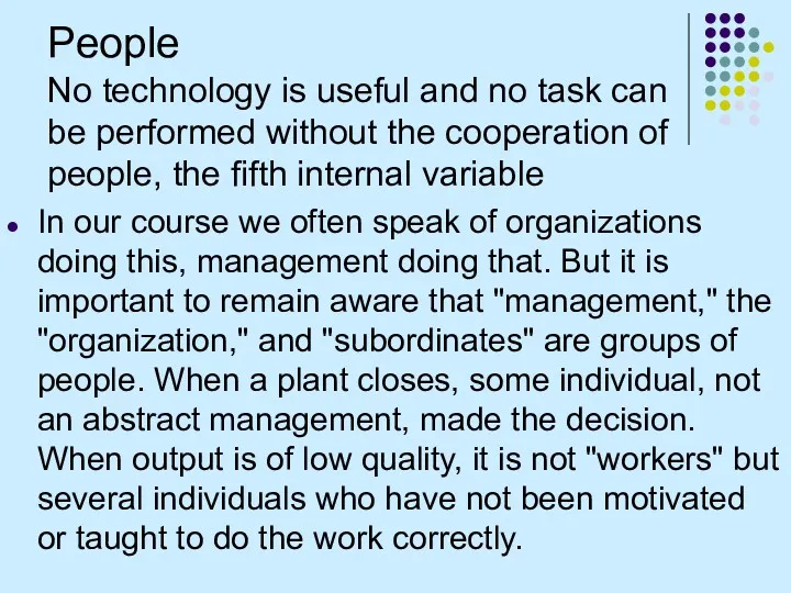 People No technology is useful and no task can be