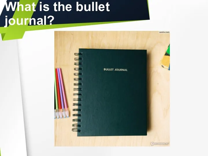 What is the bullet journal?