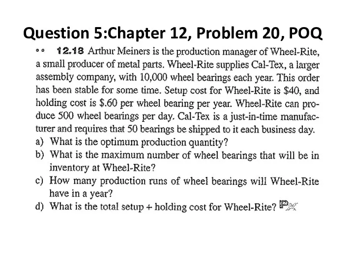 Question 5:Chapter 12, Problem 20, POQ