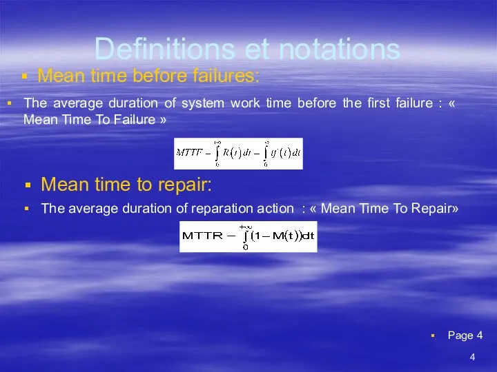 Definitions et notations Mean time before failures: Mean time to