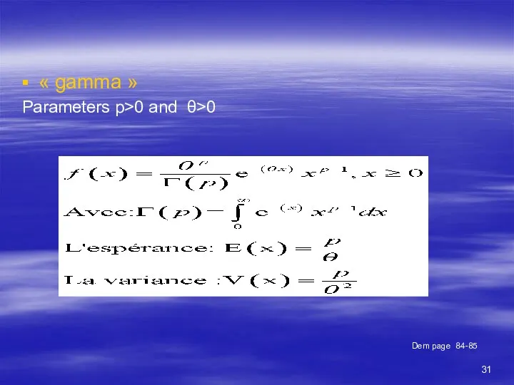 Parameters p>0 and θ>0 « gamma » Dem page 84-85