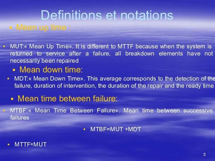 Definitions et notations Mean up time : MUT:« Mean Up