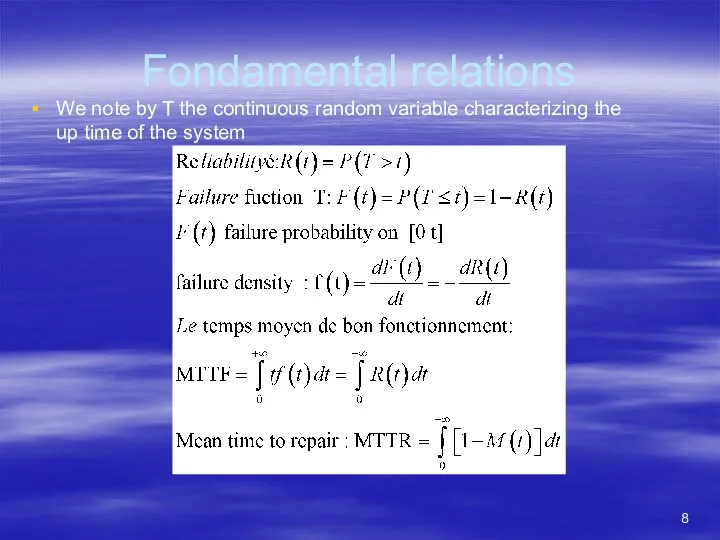 Fondamental relations We note by T the continuous random variable