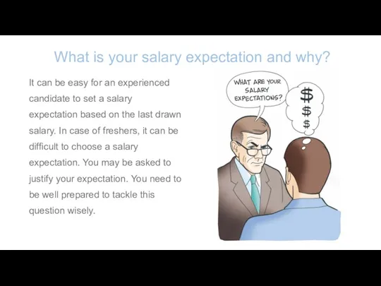 What is your salary expectation and why? It can be easy for an