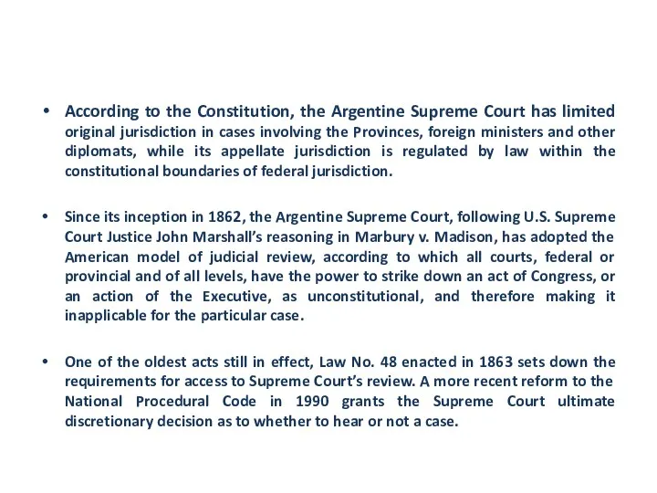 According to the Constitution, the Argentine Supreme Court has limited