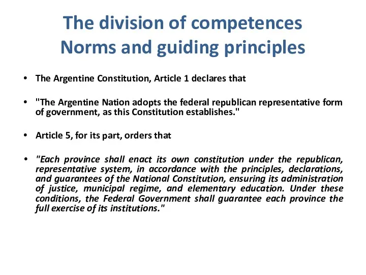 The division of competences Norms and guiding principles The Argentine