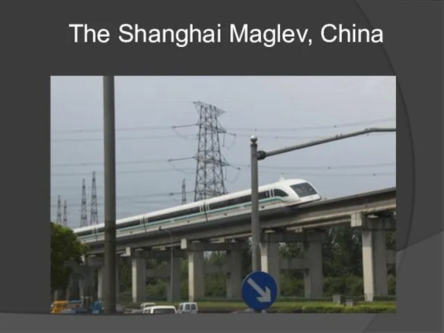 The Shanghai Maglev, China