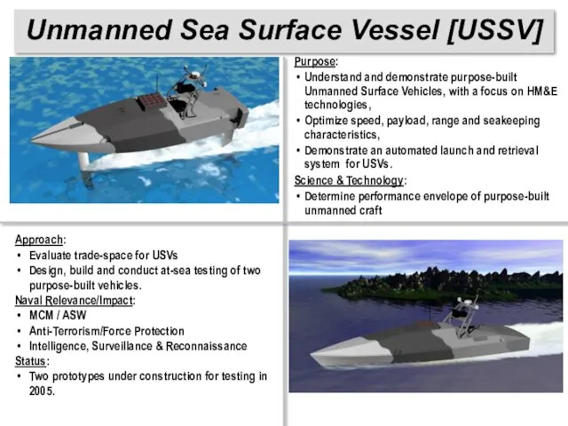 Purpose: Understand and demonstrate purpose-built Unmanned Surface Vehicles, with a