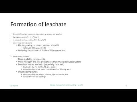 22.9.2016 Waste management and recycling - Landfill Formation of leachate