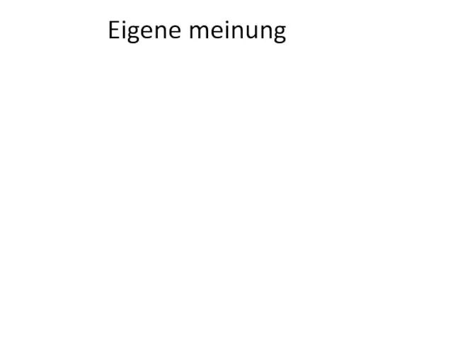 Eigene meinung