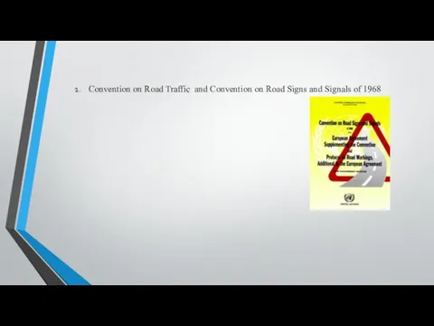 Convention on Road Traffic and Convention on Road Signs and Signals of 1968