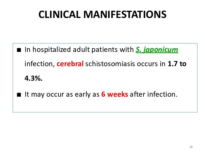 CLINICAL MANIFESTATIONS In hospitalized adult patients with S. japonicum infection,