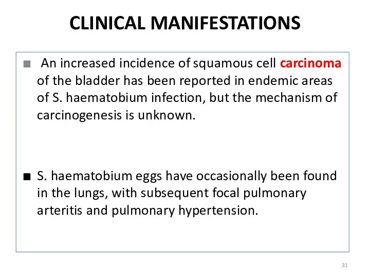 CLINICAL MANIFESTATIONS An increased incidence of squamous cell carcinoma of