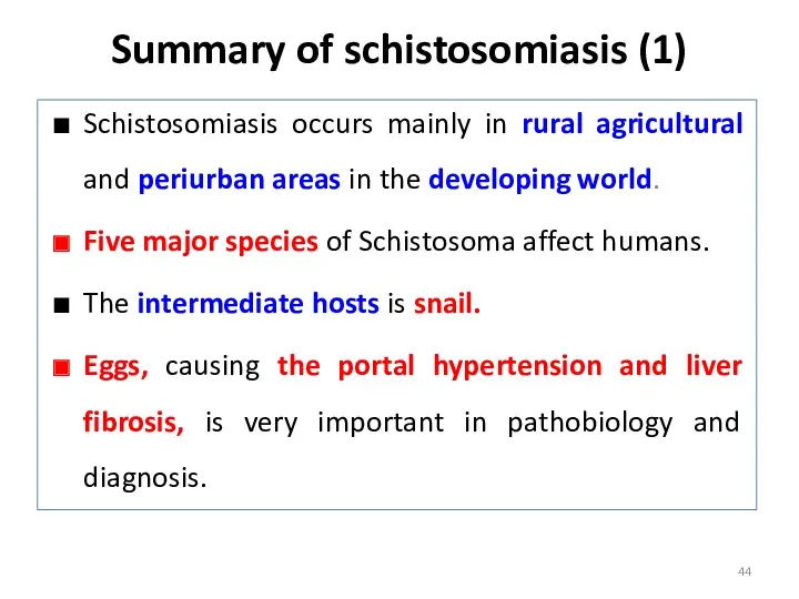 Summary of schistosomiasis (1) Schistosomiasis occurs mainly in rural agricultural