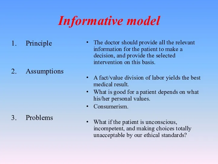 Informative model Principle Assumptions Problems The doctor should provide all