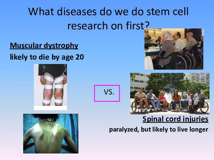 What diseases do we do stem cell research on first?