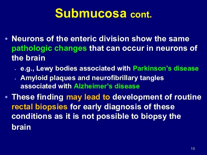 Neurons of the enteric division show the same pathologic changes