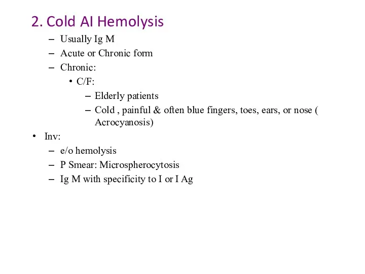 2. Cold AI Hemolysis Usually Ig M Acute or Chronic