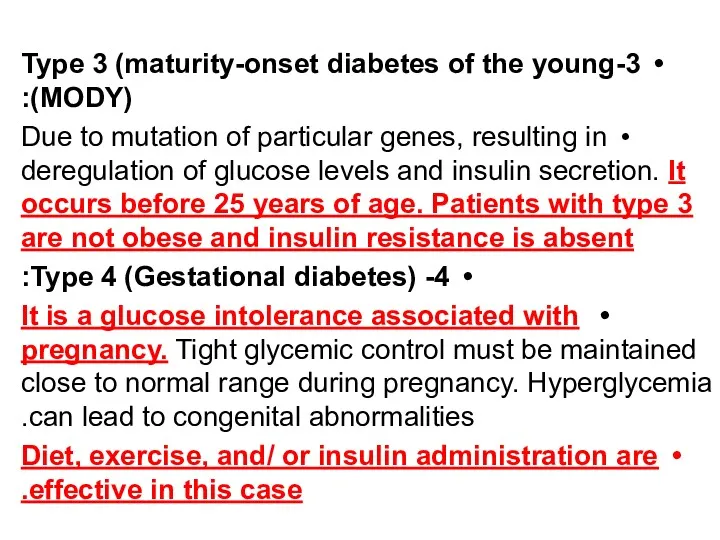 3-Type 3 (maturity-onset diabetes of the young (MODY): Due to mutation of particular
