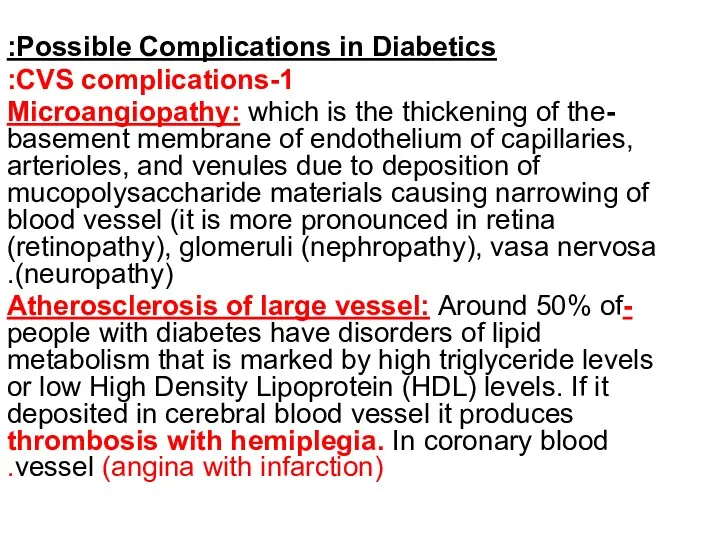 Possible Complications in Diabetics: 1-CVS complications: -Microangiopathy: which is the