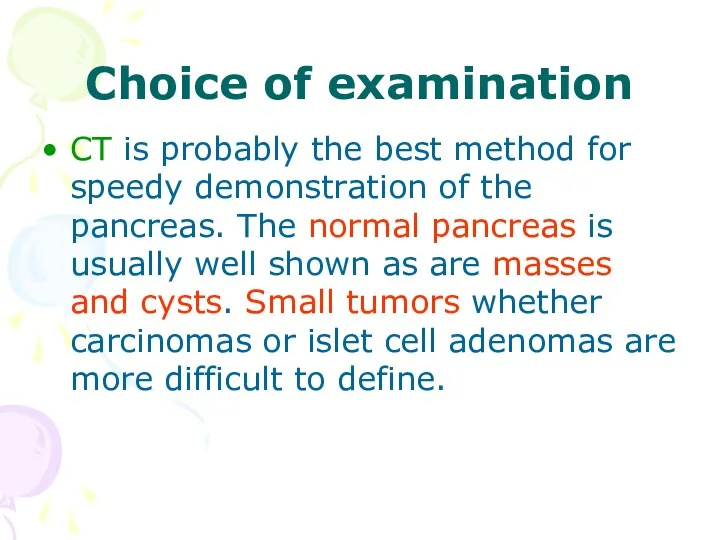 Choice of examination CT is probably the best method for