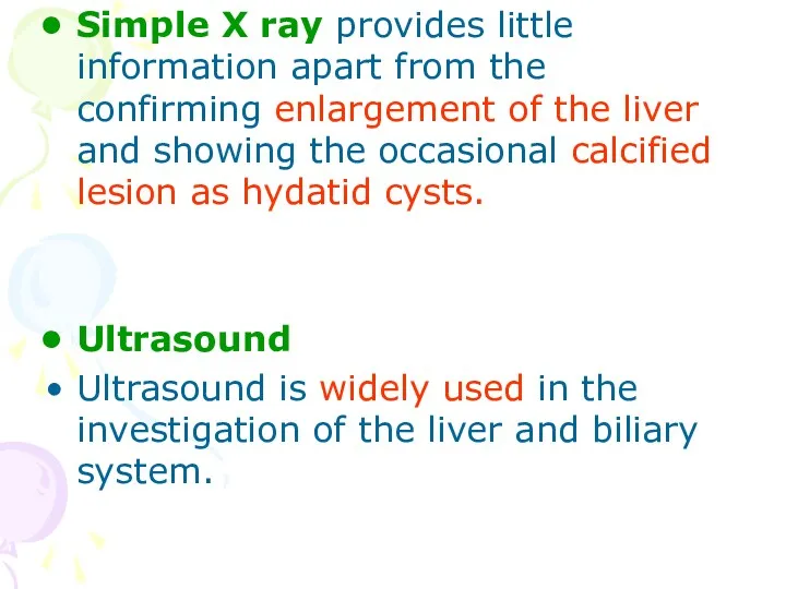 Simple X ray provides little information apart from the confirming