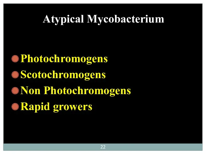 Atypical Mycobacterium Photochromogens Scotochromogens Non Photochromogens Rapid growers