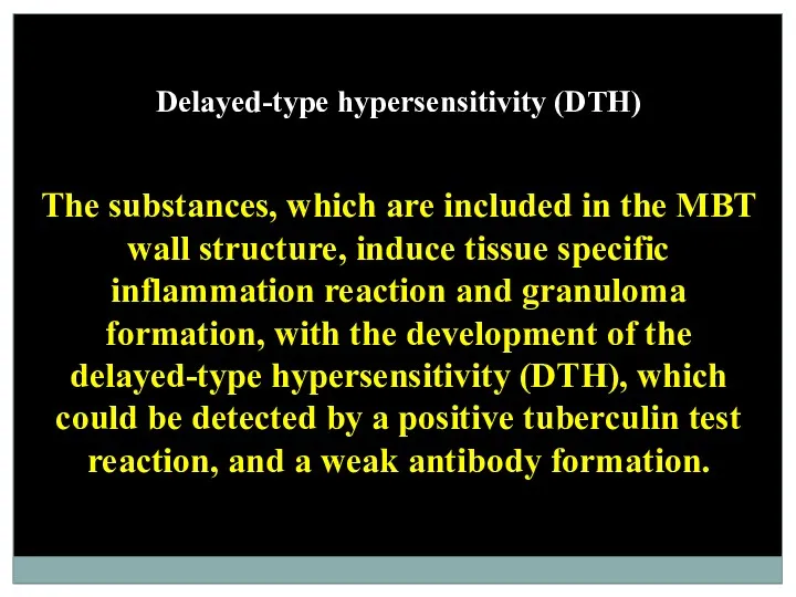 Delayed-type hypersensitivity (DTH) The substances, which are included in the