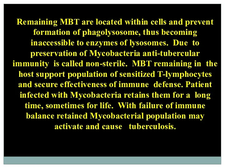 Remaining MBT are located within cells and prevent formation of