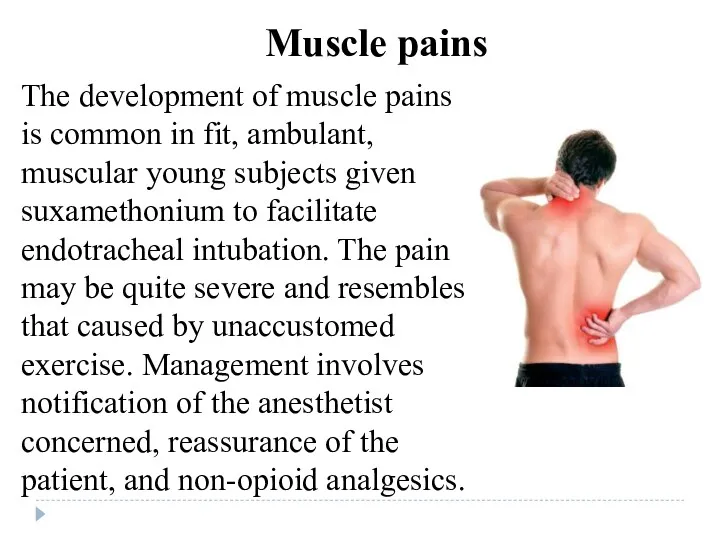 The development of muscle pains is common in fit, ambulant,
