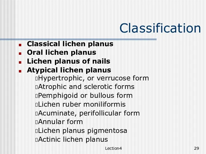 Lection4 Classification Classical lichen planus Oral lichen planus Lichen planus