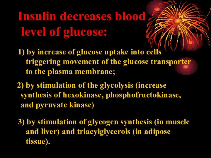 Insulin decreases blood level of glucose: 1) by increase of