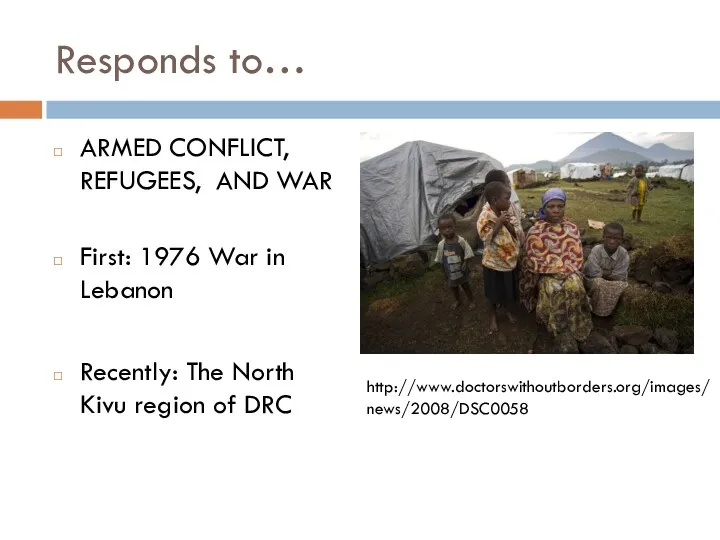 Responds to… ARMED CONFLICT, REFUGEES, AND WAR First: 1976 War
