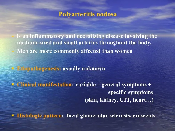 Polyarteritis nodosa is an inflammatory and necrotizing disease involving the
