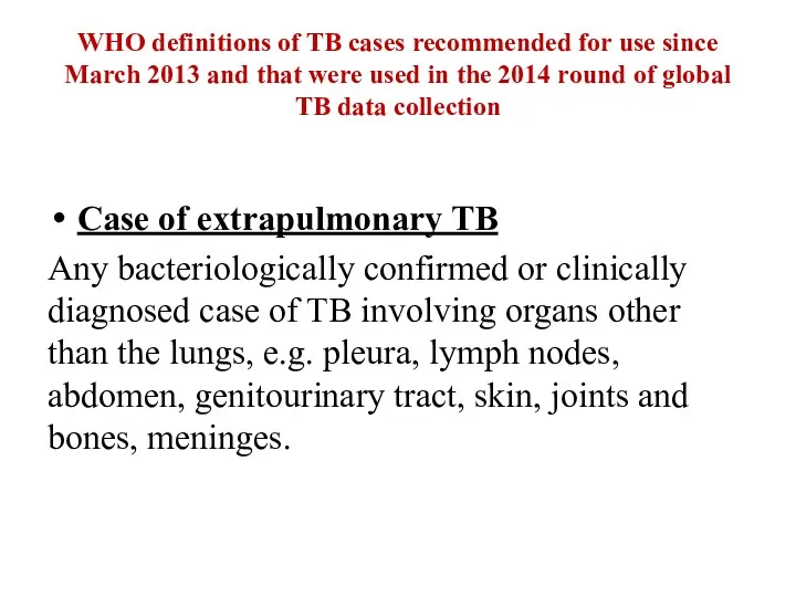 WHO definitions of TB cases recommended for use since March