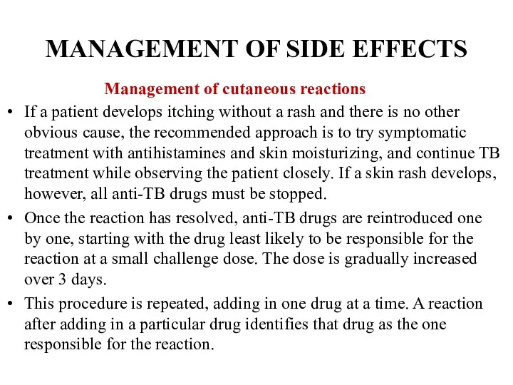 MANAGEMENT OF SIDE EFFECTS Management of cutaneous reactions If a