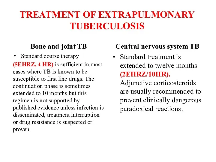 TREATMENT OF EXTRAPULMONARY TUBERCULOSIS Bone and joint TB Standard course