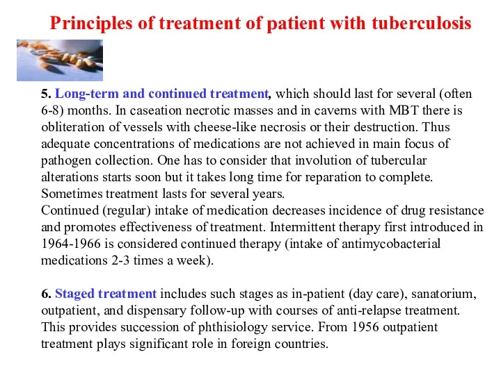 Principles of treatment of patient with tuberculosis 5. Long-term and