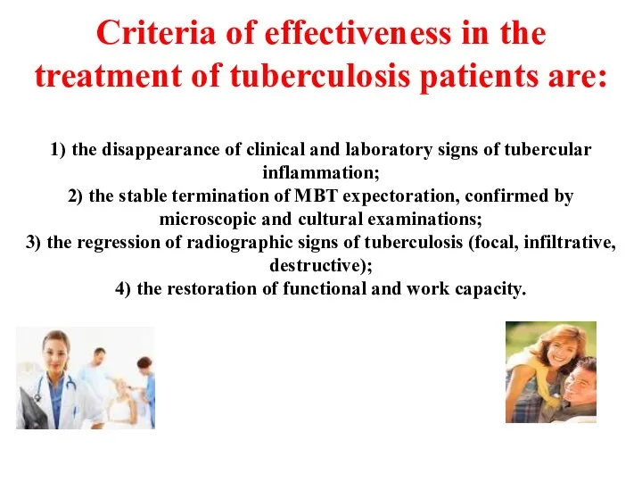 Criteria of effectiveness in the treatment of tuberculosis patients are: