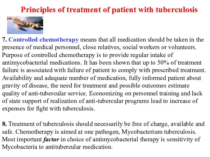 Principles of treatment of patient with tuberculosis 7. Controlled chemotherapy